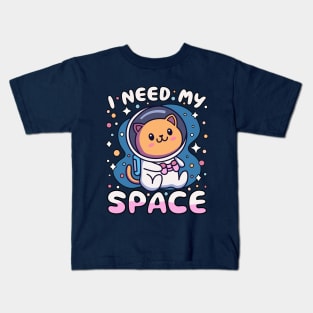 I Need My Space Kawaii Astronaut Cat In Space Kids T-Shirt